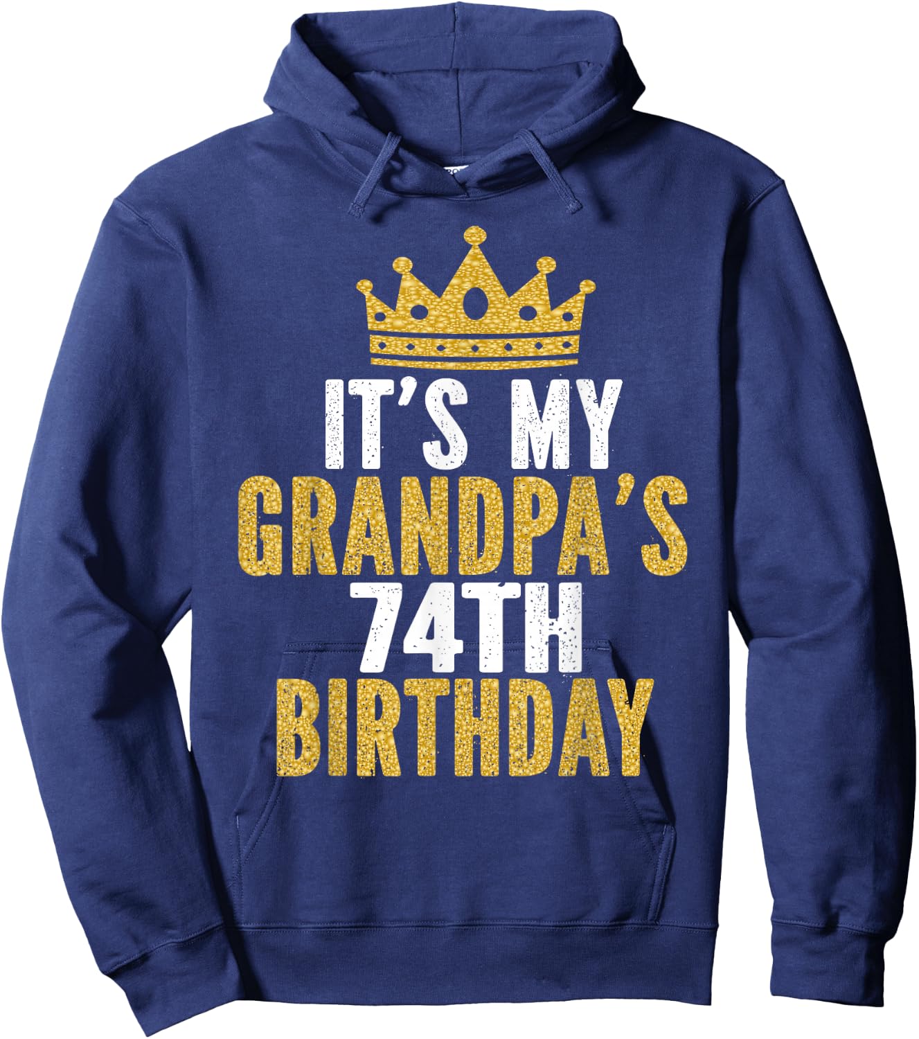 It's My Grandpa's 74th Birthday 74 Years Old Men Hoodie - Hoodie | Navy