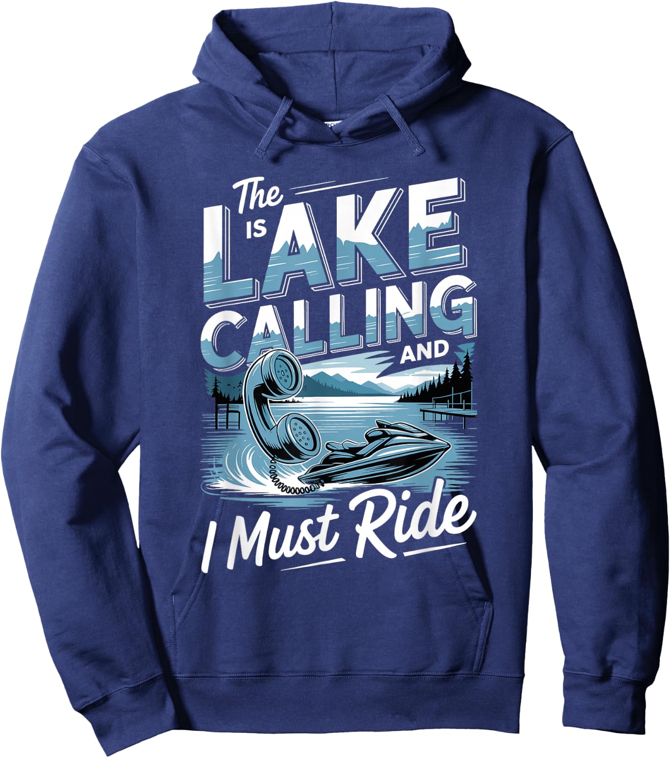 The Lake is Calling and I Must Ride Jetski Life Hoodie - Hoodie | Navy