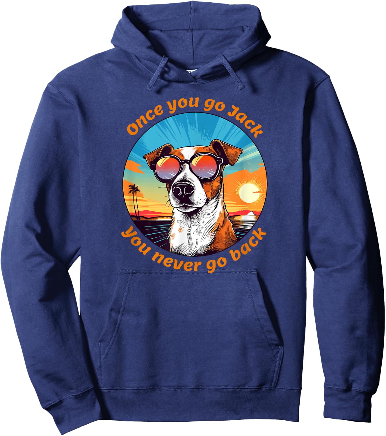 Once you go Jack you never go back funny Jack Russell Lovers Hoodie - Hoodie | Navy