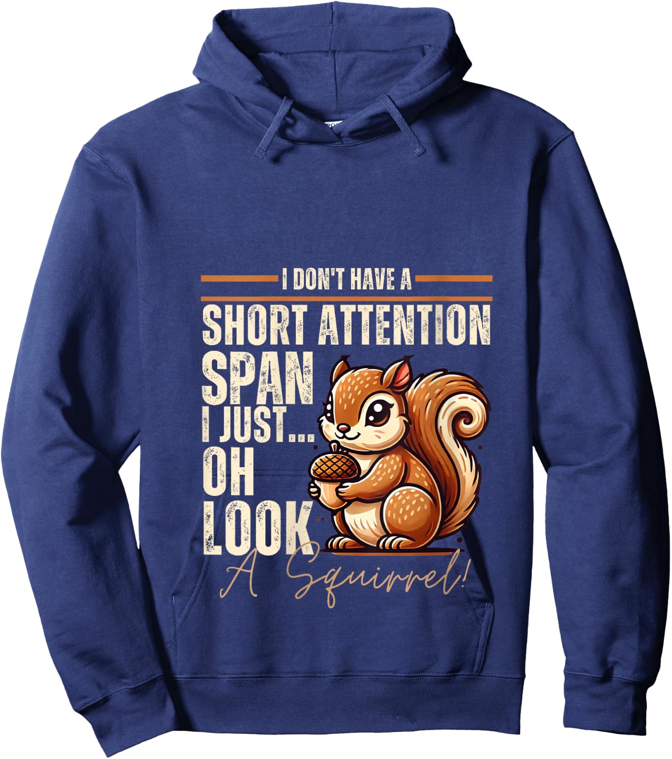 Funny Squirrel Animal I Don't Have A Short Attention Span V-Neck Hoodie - Hoodie | Navy