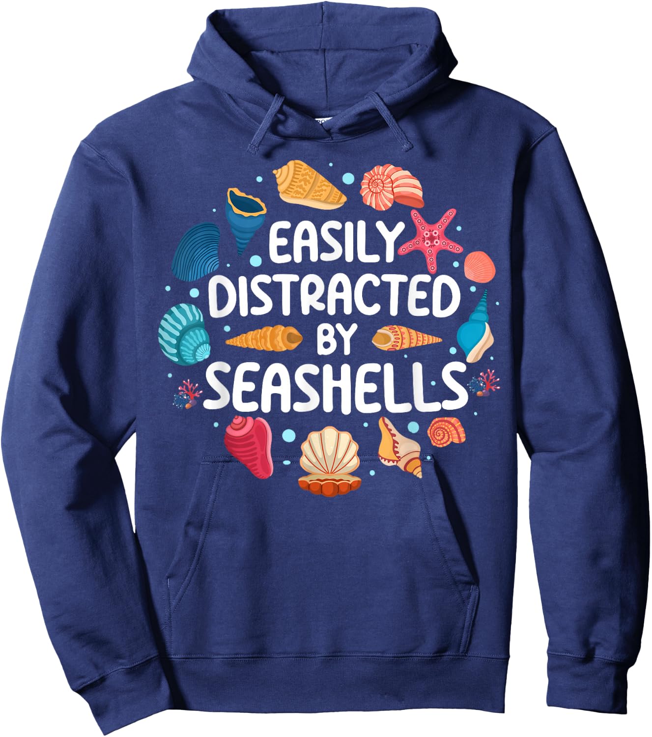Easily Distracted By Seashells - Shell Collecting Seashell Hoodie - Hoodie | Navy