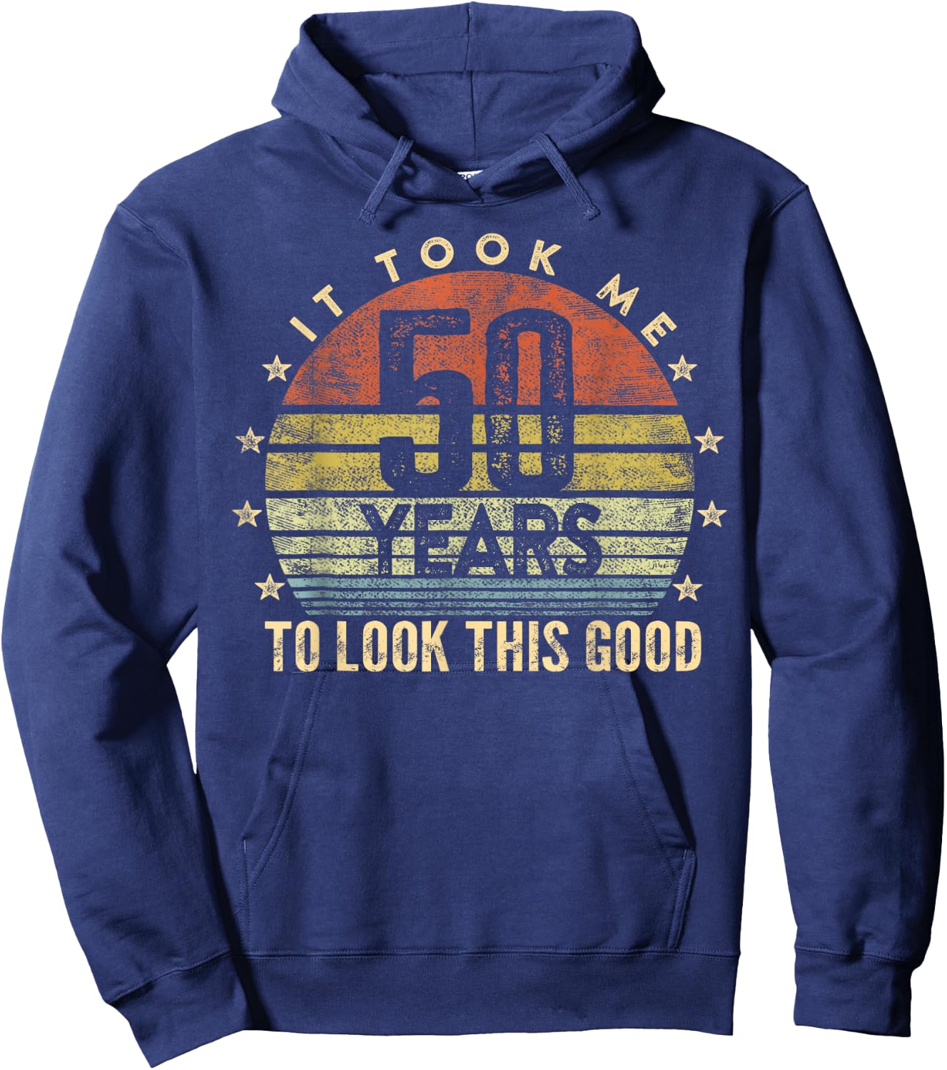 It Took Me 50 years To Look This Good Birthday Party Hoodie - Hoodie | Navy
