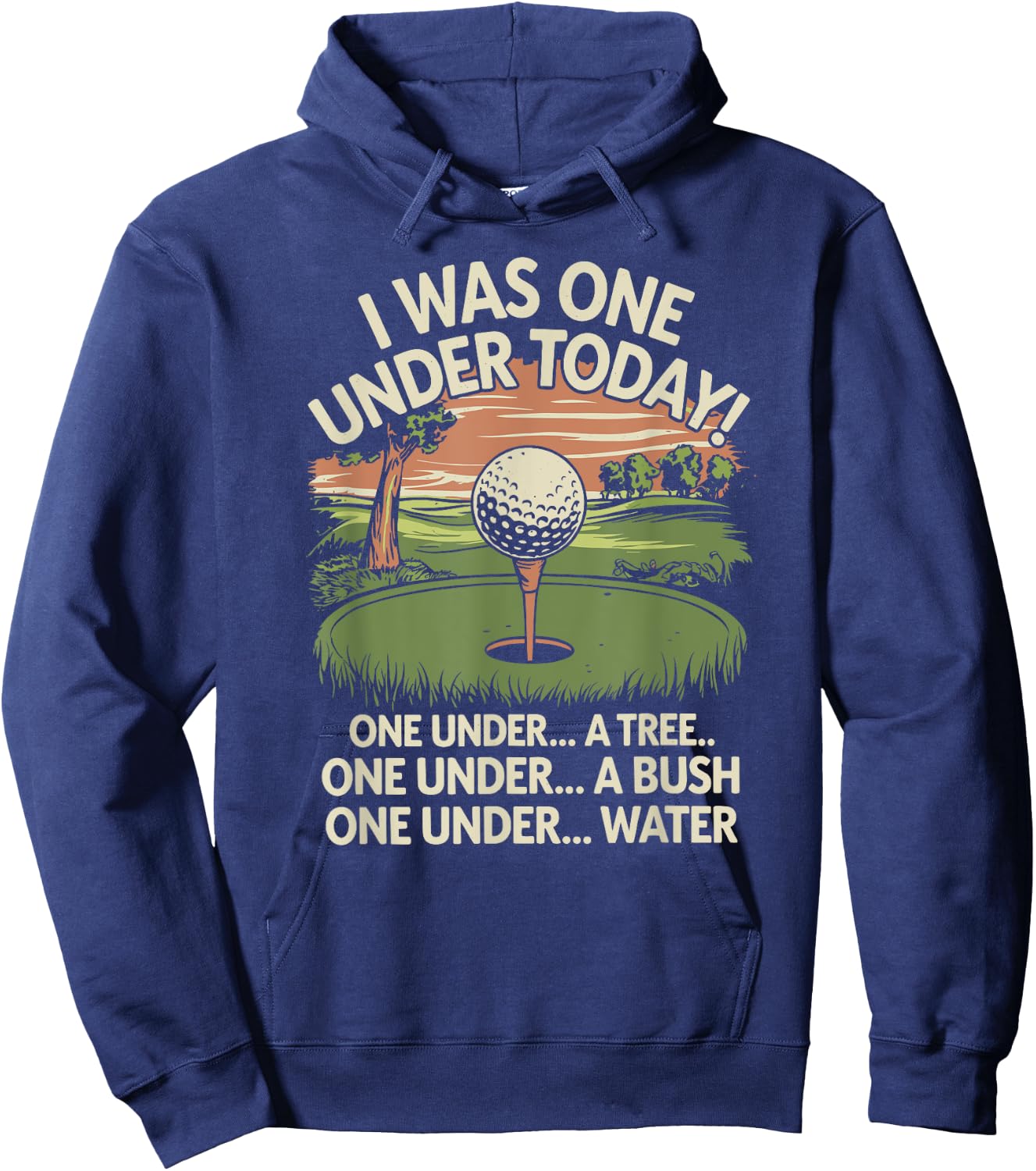 I Was One Under Today funny Golf Lover Golfer Golfing Hoodie - Hoodie | Navy