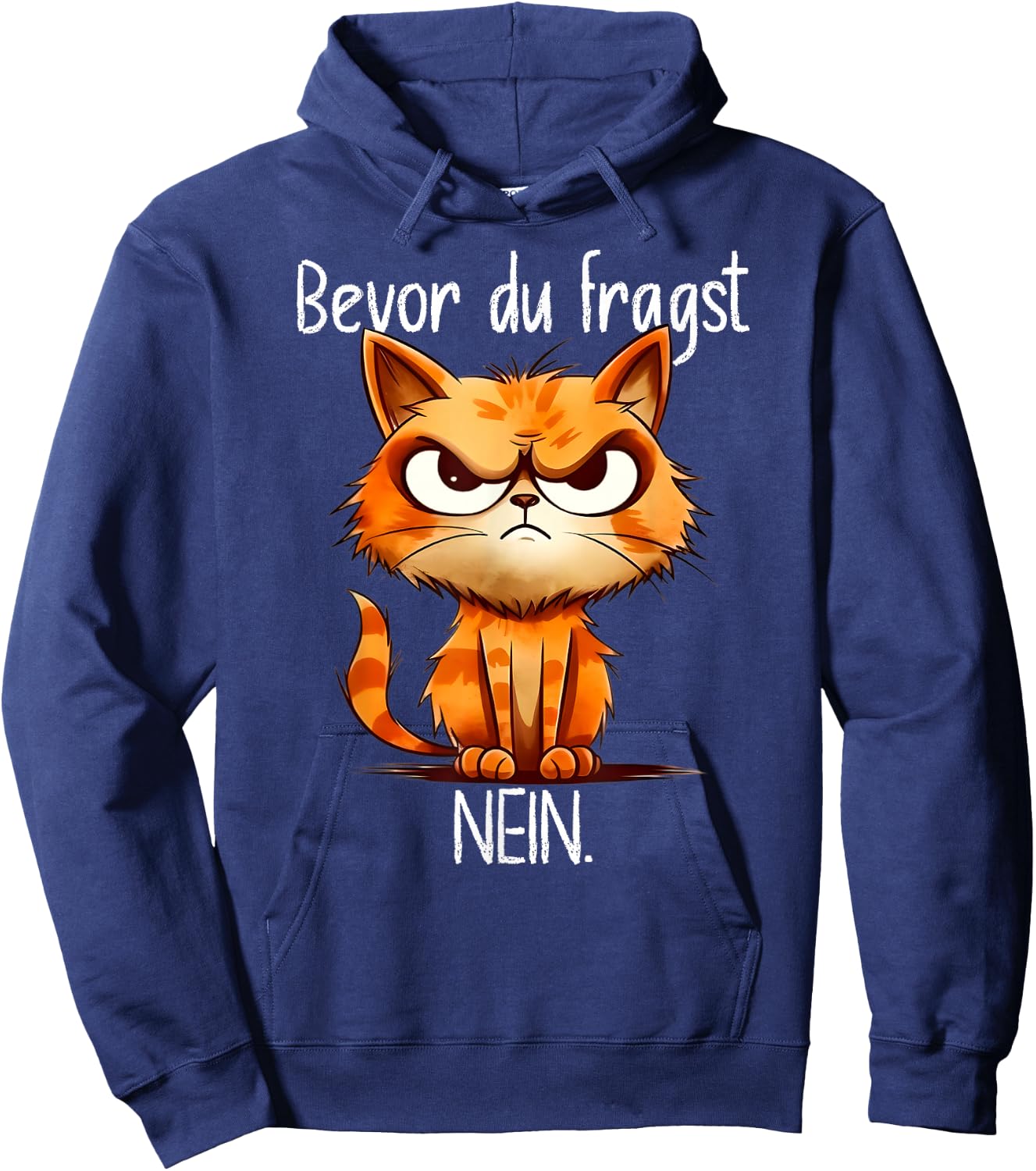 Funny Cat with Cheeky Saying "Bevor du Fragst Nein" [German Hoodie - Hoodie | Navy