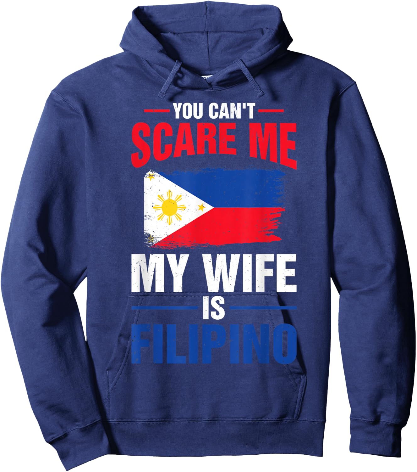 You Can't Scare Me My Wife Is Filipino Philippines Pride Hoodie - Hoodie | Navy