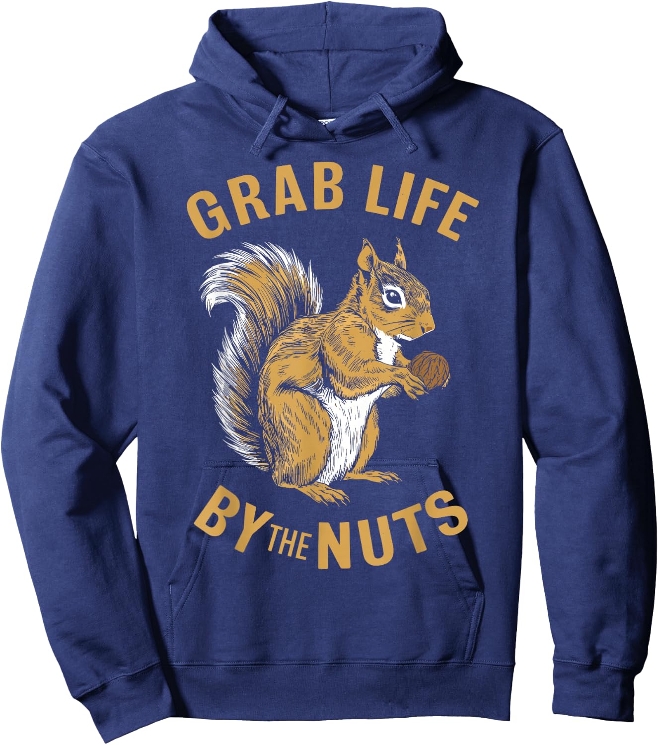Squirrel Grab Life By The Nuts, Funny Squirrel Lover Hoodie - Hoodie | Navy