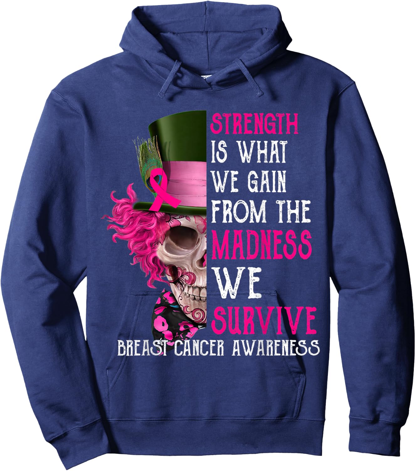 Skull Strength Is What We Gain From The Madness We Survive Hoodie - Hoodie | Navy
