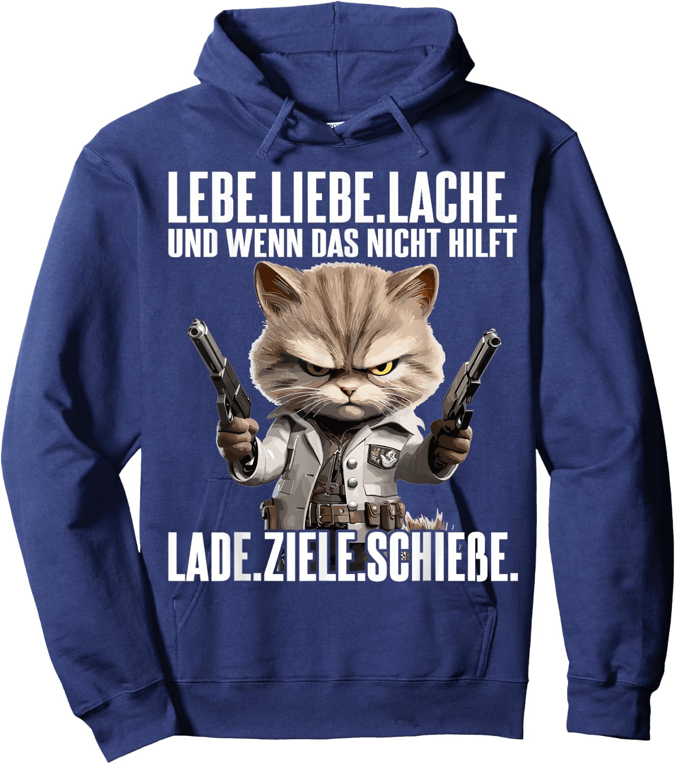 with German Text "Lebe Liebe lache wenn das nicht hilft lade ziele schieße", black Hoodie - Hoodie | Navy