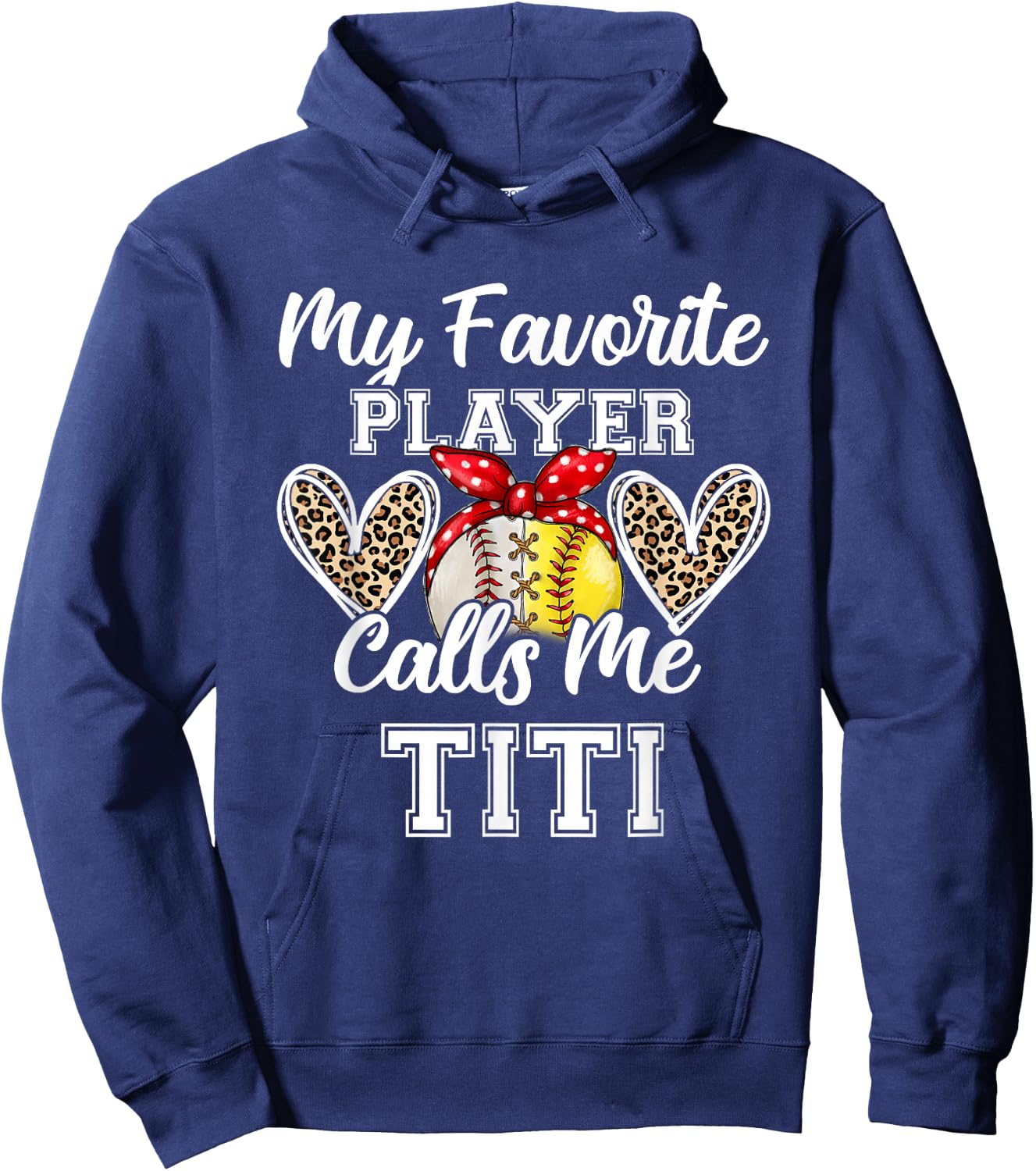 My Favorite Baseball Player Calls Me TiTi Softball Leopard Hoodie - Hoodie | Navy