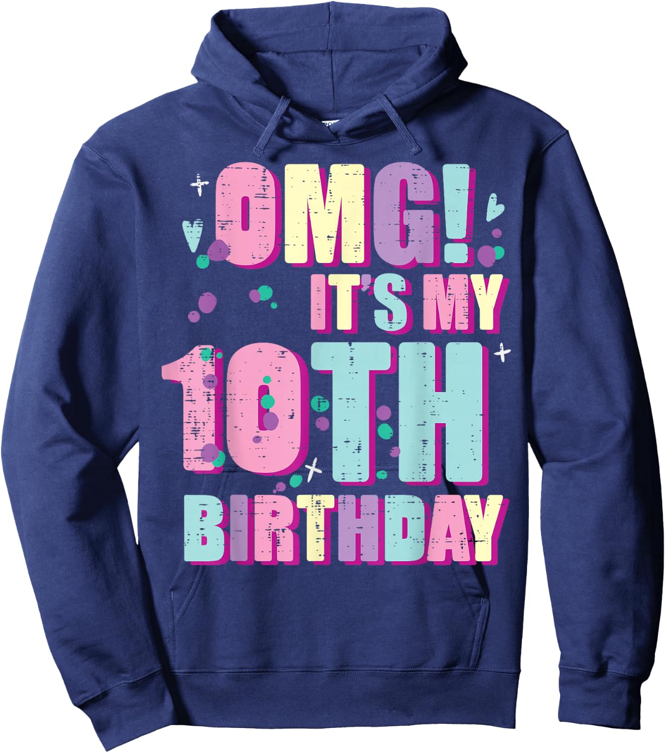 Omg Its My 10th Birthday 10 Year Old Bday Girls Boys Kids Hoodie - Hoodie | Navy