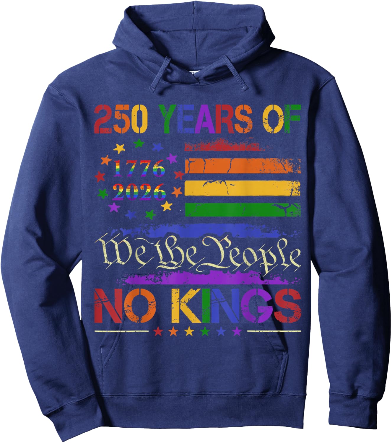 Funny 250th Anniversary No Kings LGBT Pride Shirt Men Women Hoodie - Hoodie | Navy