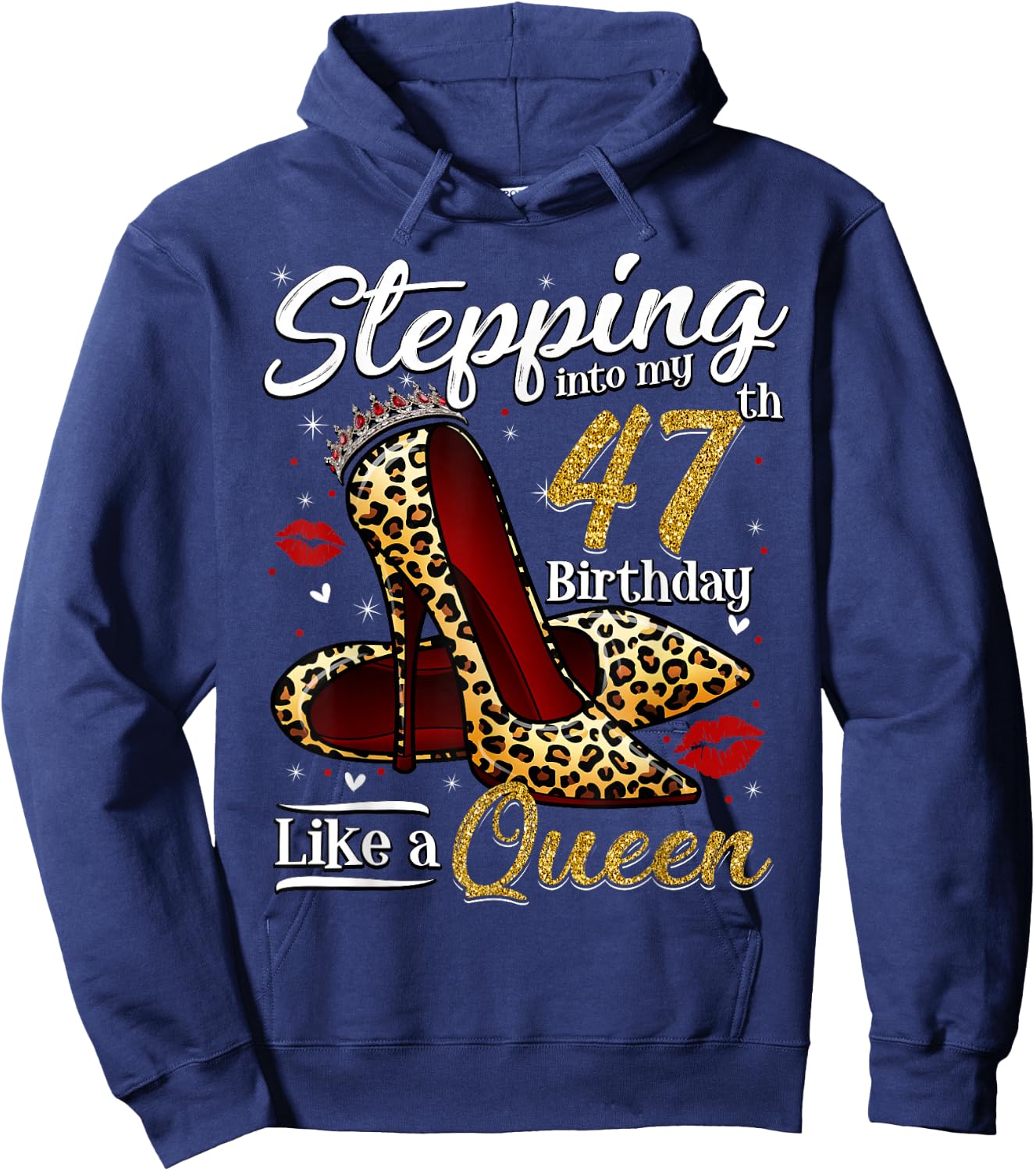 High Heels Stepping Into My 47th Birthday 47 and Fabulous Hoodie - Hoodie | Navy