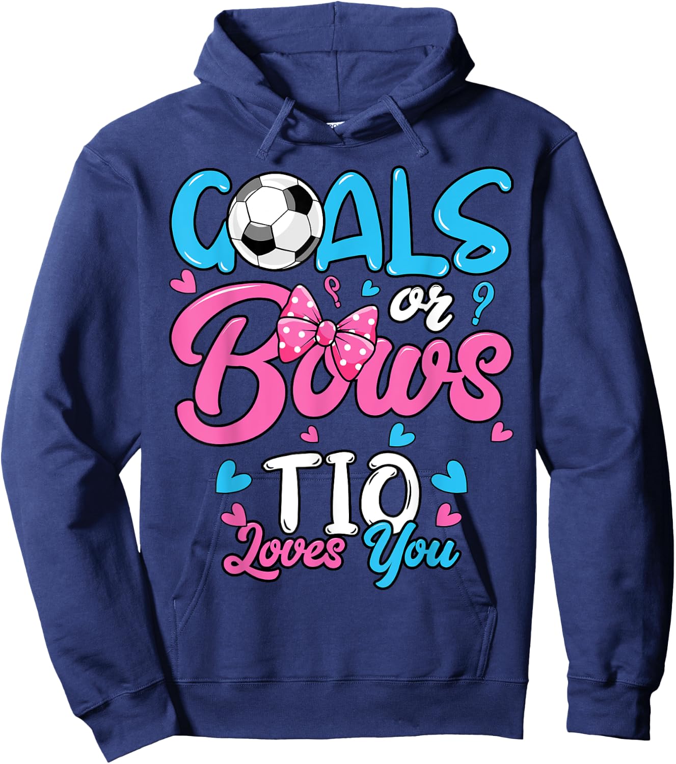 Gender Reveal Goals Or Bows Tio Loves You Soccer Hoodie - Hoodie | Navy