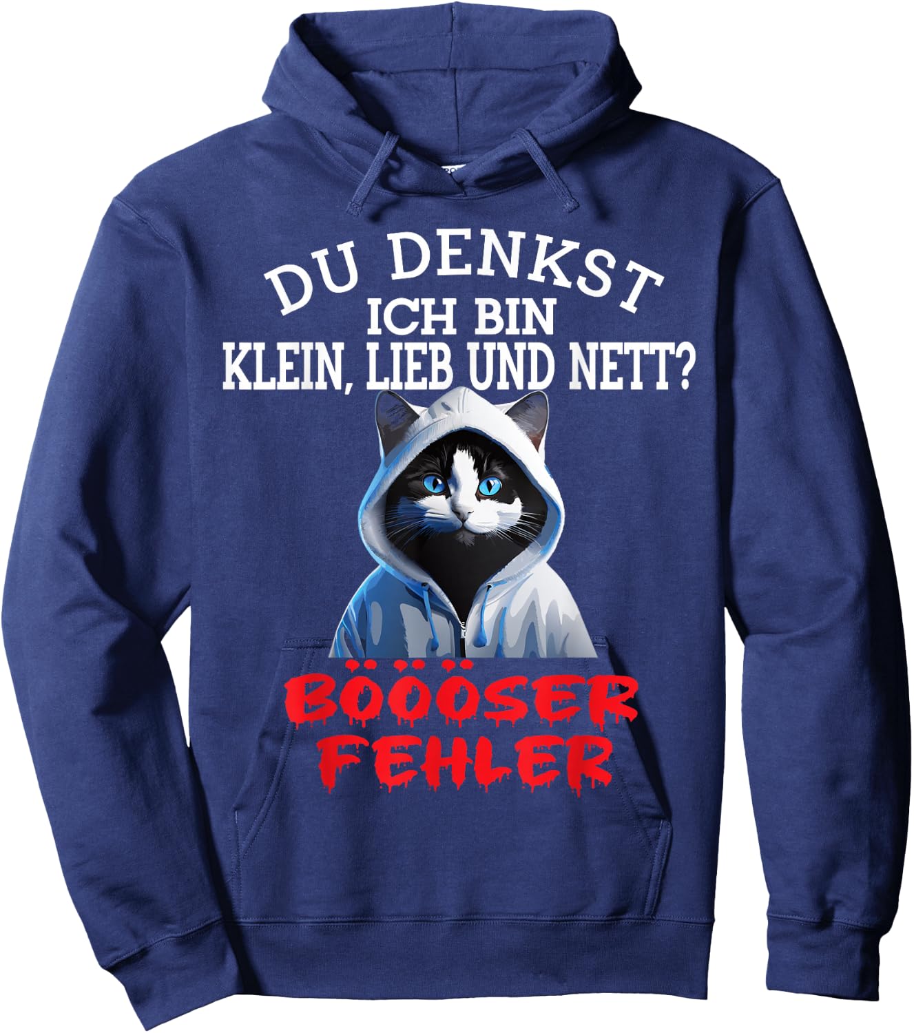 Du Denkst Ich Bin Klein Lieb Und Nett Cute Funny Cat , black Hoodie - Hoodie | Navy