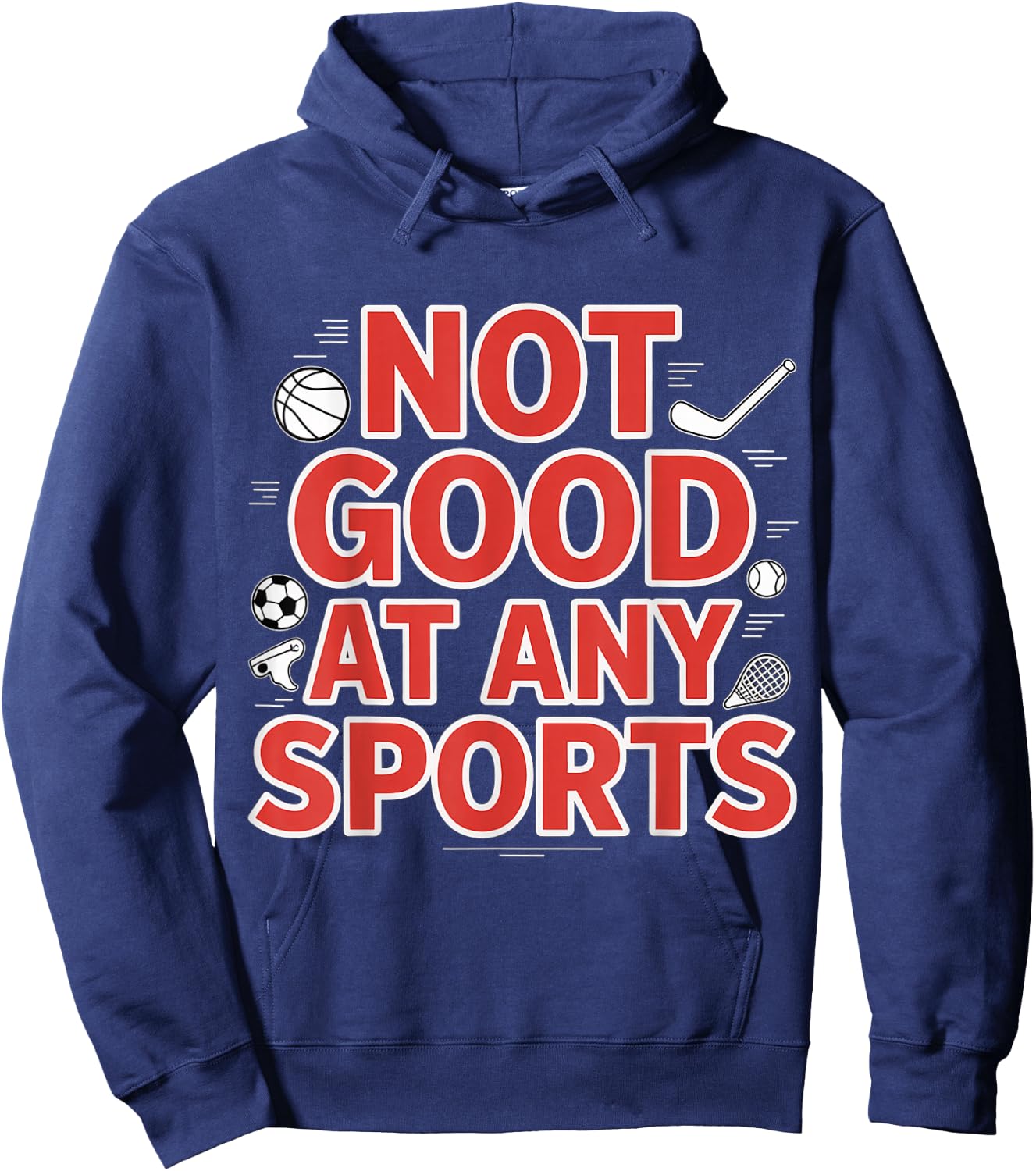 Not Good At Any Sports Sarcastic Athlete Fail Hoodie - Hoodie | Navy