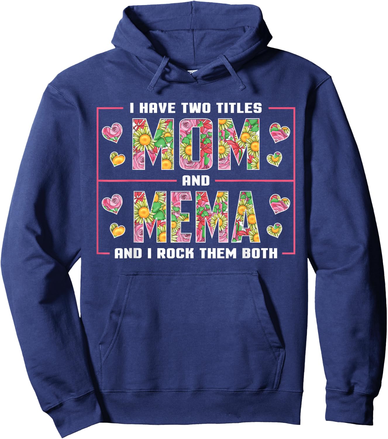 I Have Two Titles Mom and Mema Gifts Mema Mothers Day Hoodie - Hoodie | Navy