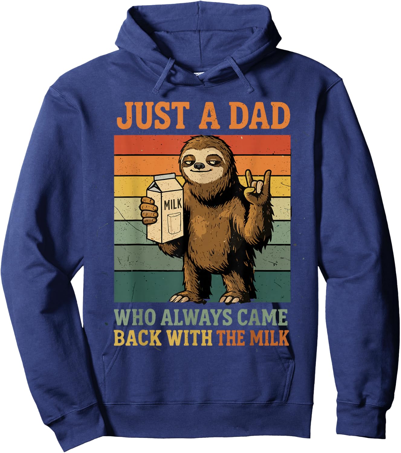 Just A Dad Who Always Came Back with The Milk Funny Sloth Hoodie - Hoodie | Navy