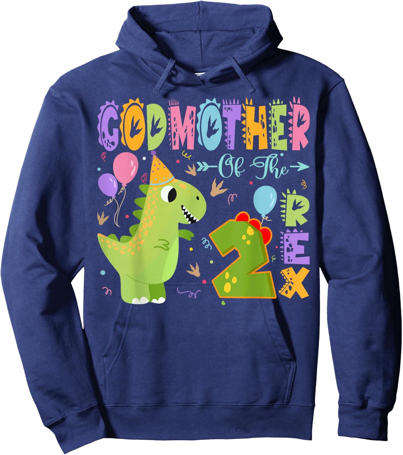 Godmother Of The Two Rex 2Nd Birthday Dinosaur Party Hoodie - Hoodie | Navy