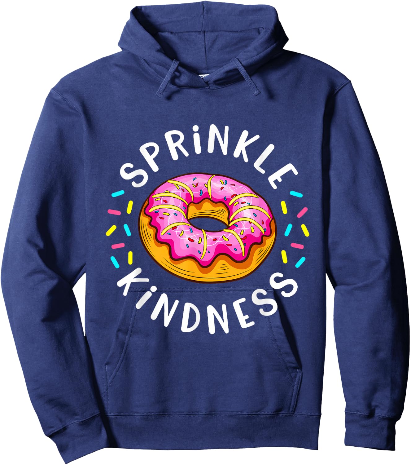 Donut Sprinkle Kindness Funny Girls Women Doughnut Lover Hoodie - Hoodie | Navy