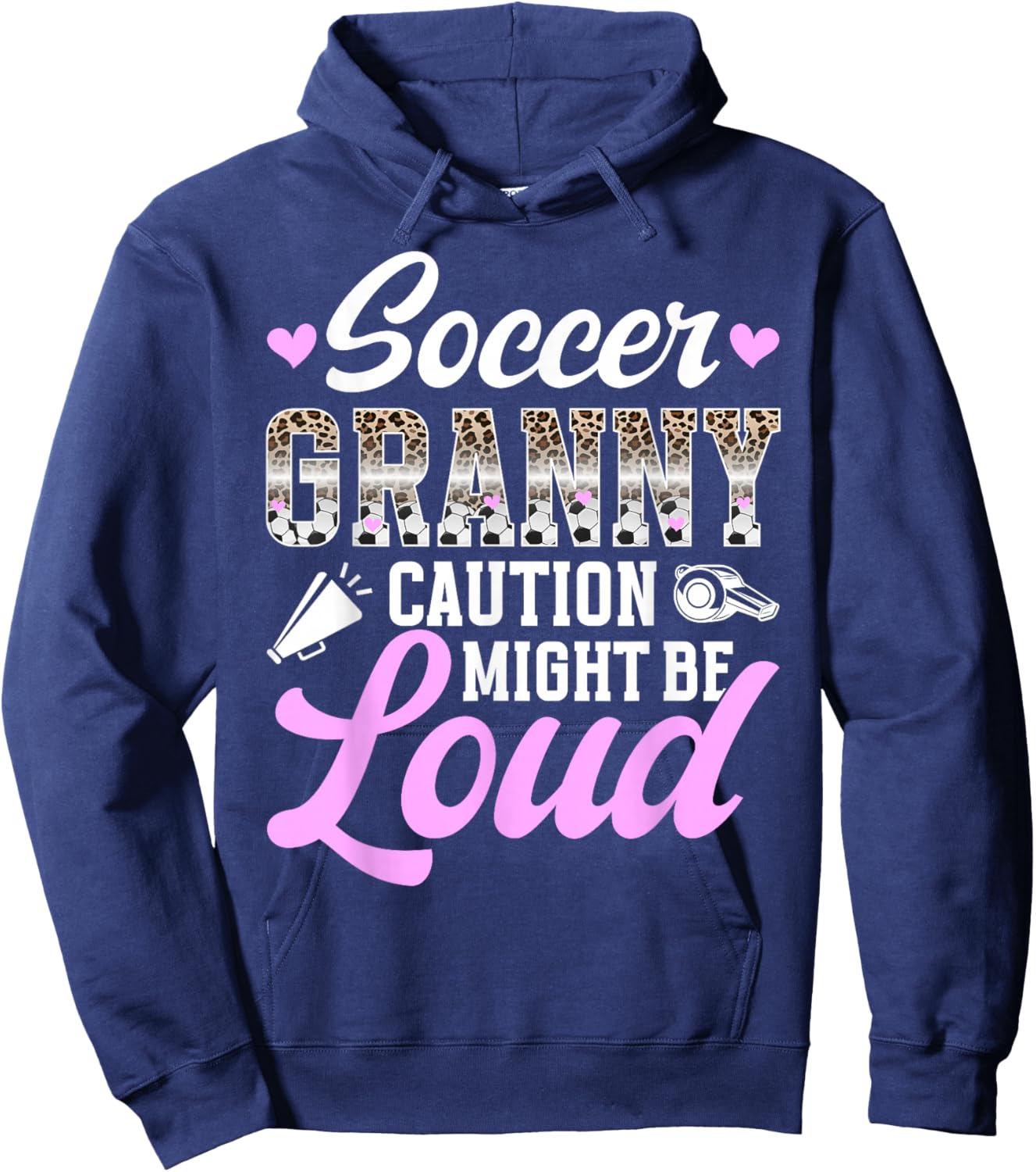 Soccer Granny Might Be Loud Granny Of A Soccer Player Granny Hoodie - Hoodie | Navy