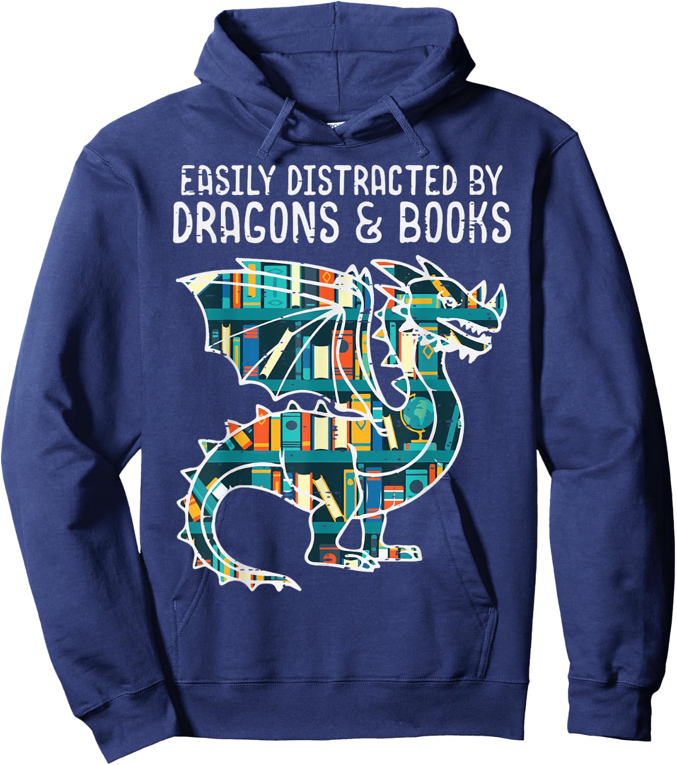Easily Distracted By Dragons Books Funny Bookworm Hoodie - Hoodie | Navy