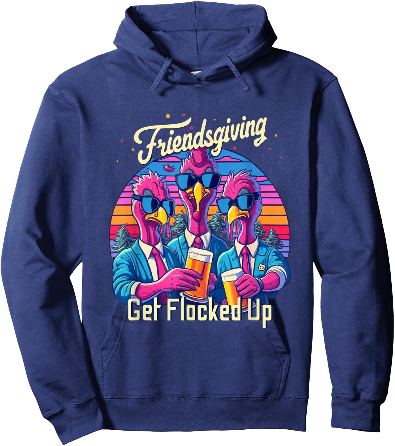 Funny Friendsgiving 2023 Squad Matching Get Flocked Up Hoodie - Hoodie | Navy