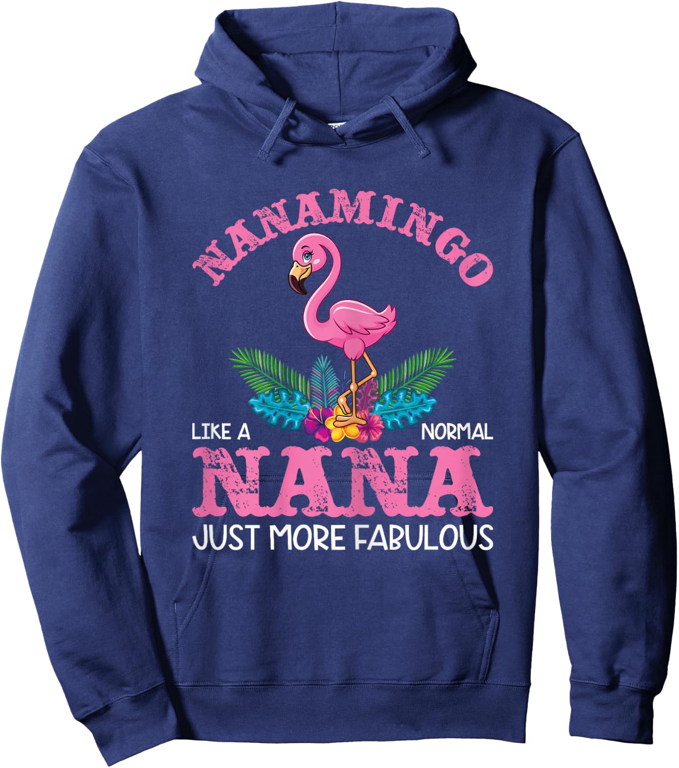 Pink Flamingo Funny Nanamingo Like a Normal Nana Hoodie - Hoodie | Navy