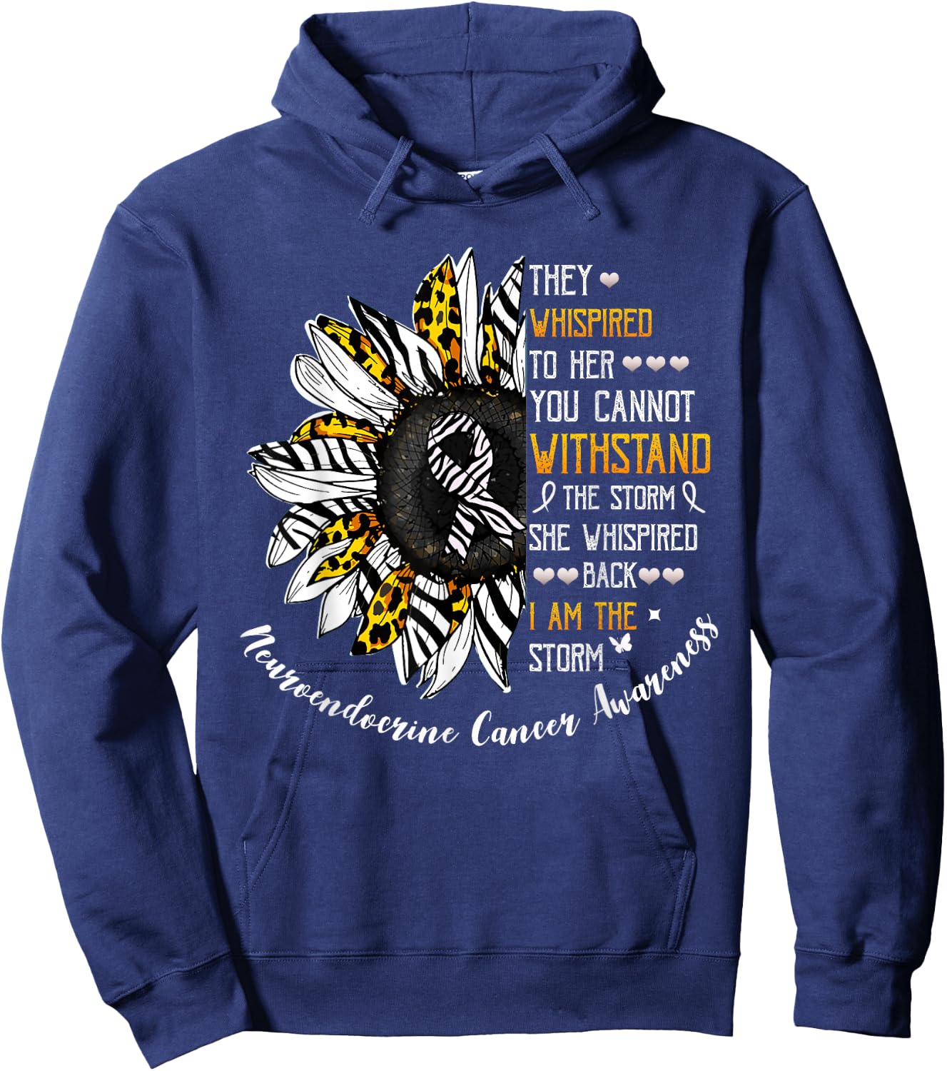 She Whispered I Am The Storm Neuroendocrine Cancer Awareness Hoodie - Hoodie | Navy