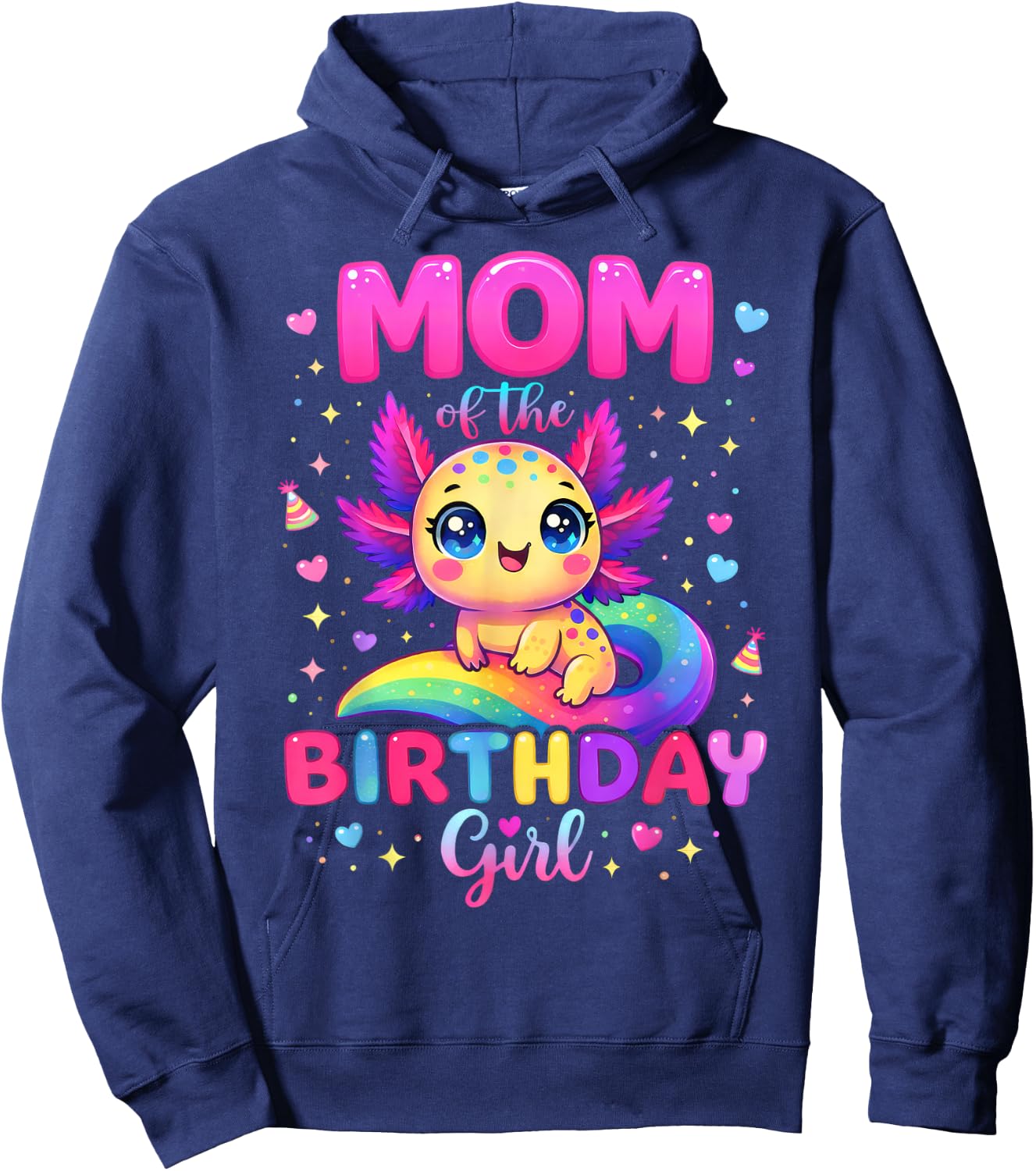 Mom of The Birthday Girl Axolotl Rainbow Bday Party Family Hoodie - Hoodie | Navy