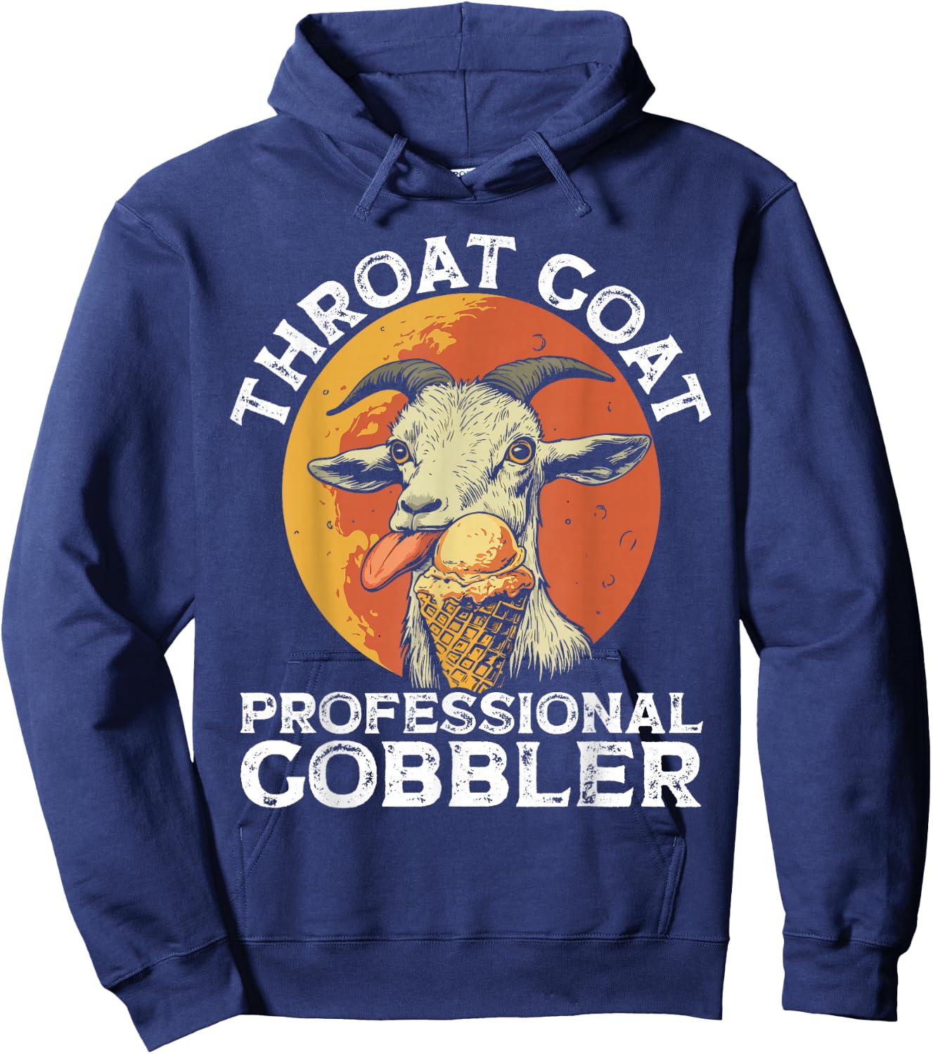 Throat Goat Professional Gobbler Alult Humor Funny Men Women Hoodie - Hoodie | Navy