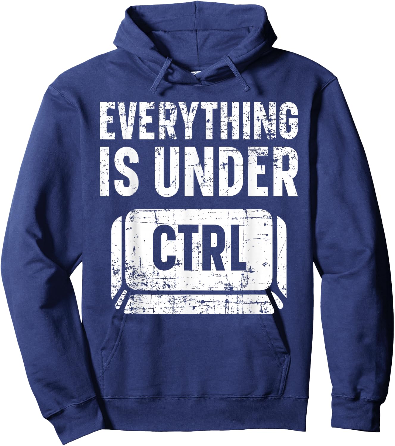 Everything Is Under CTRL Information Technology IT Guy Hoodie - Hoodie | Navy