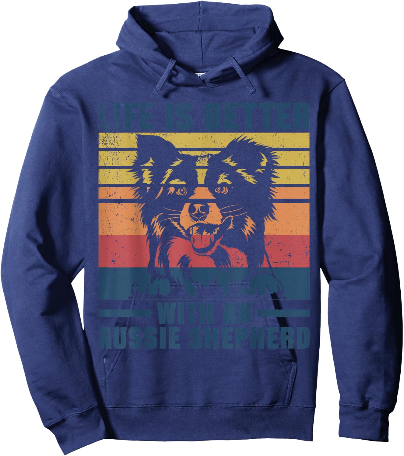 Life Is Better With An Australian Shepherd Aussie Lover Hoodie - Hoodie | Navy