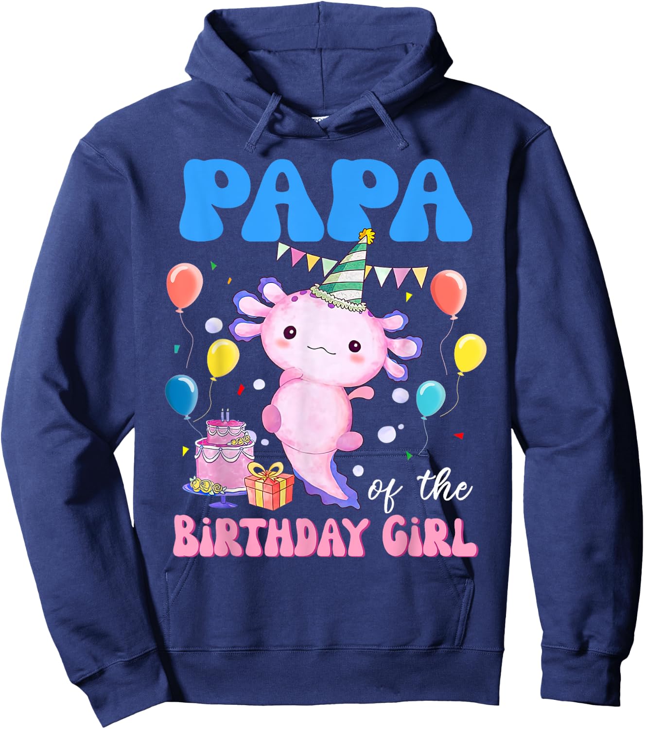 Papa of the Birthday Axolotl Bday Birthday Axolotl Hoodie - Hoodie | Navy