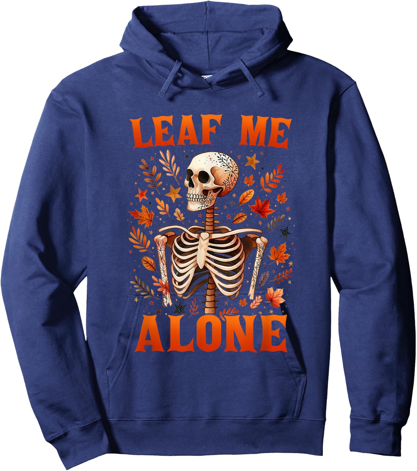 Leaf Me Alone Skeleton Fall Vibes Autumn Fall Leaves Women Hoodie - Hoodie | Navy