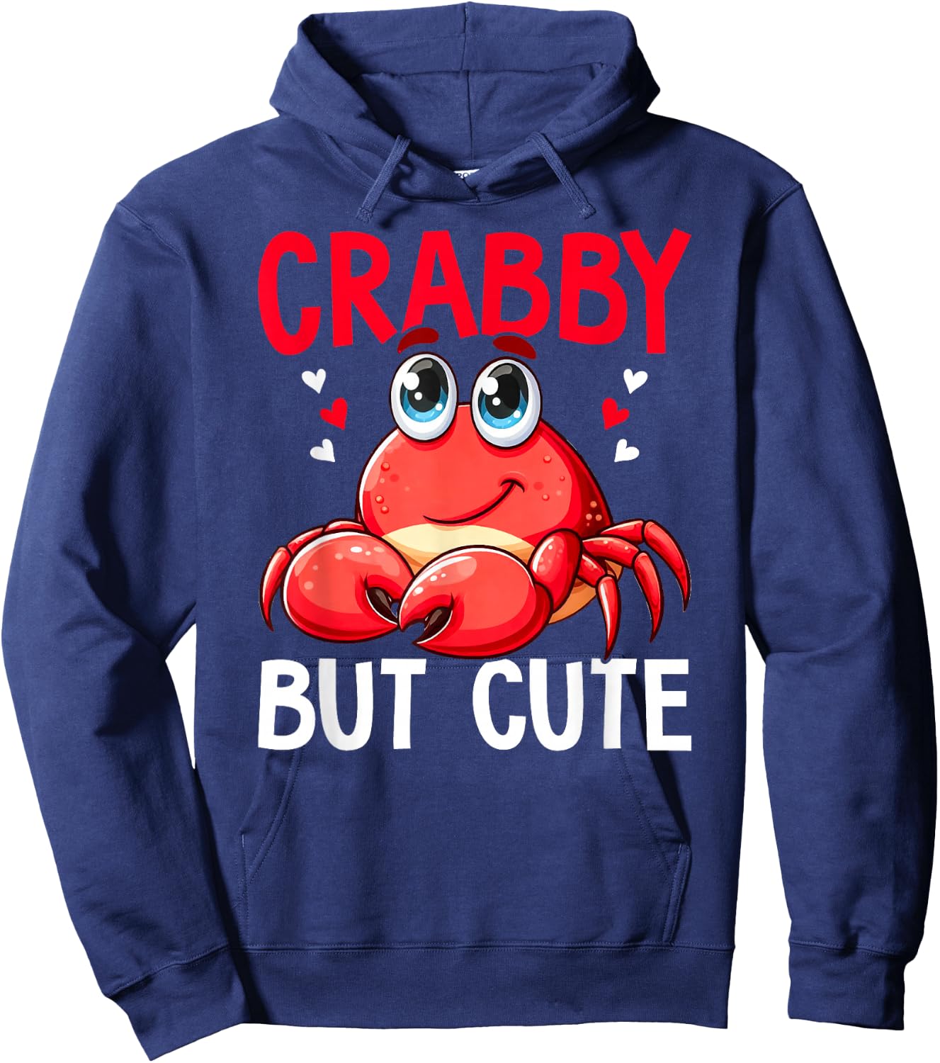 Crabby But Cute Crabbing Crab Fishing Crabs Lover Hoodie - Hoodie | Navy