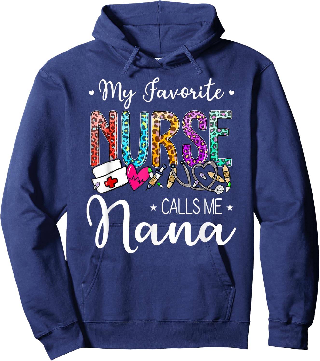 Cute Leopard My Favorite Nurse Calls Me Nana Mothers Day Hoodie - Hoodie | Navy