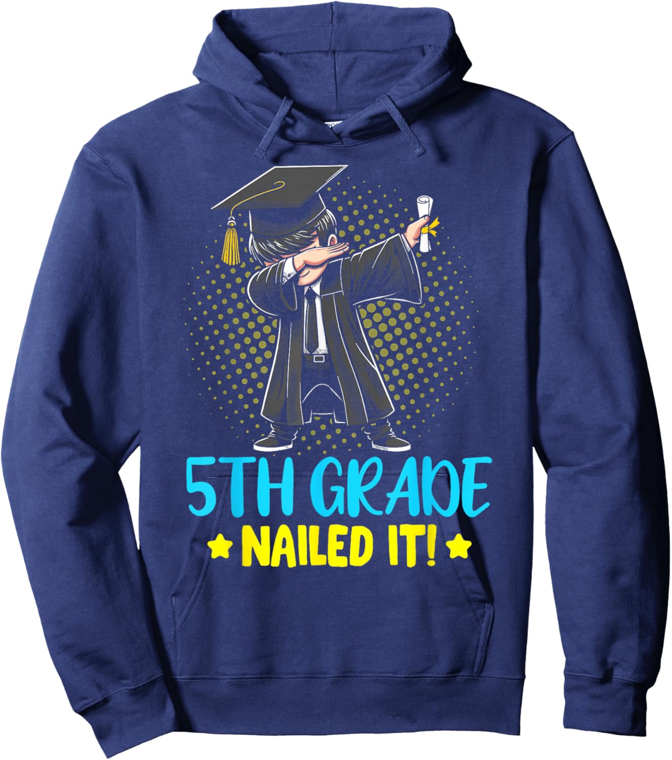 Dabbing 5th Grade Nailed It shirt boys 5th grade graduation Hoodie - Hoodie | Navy