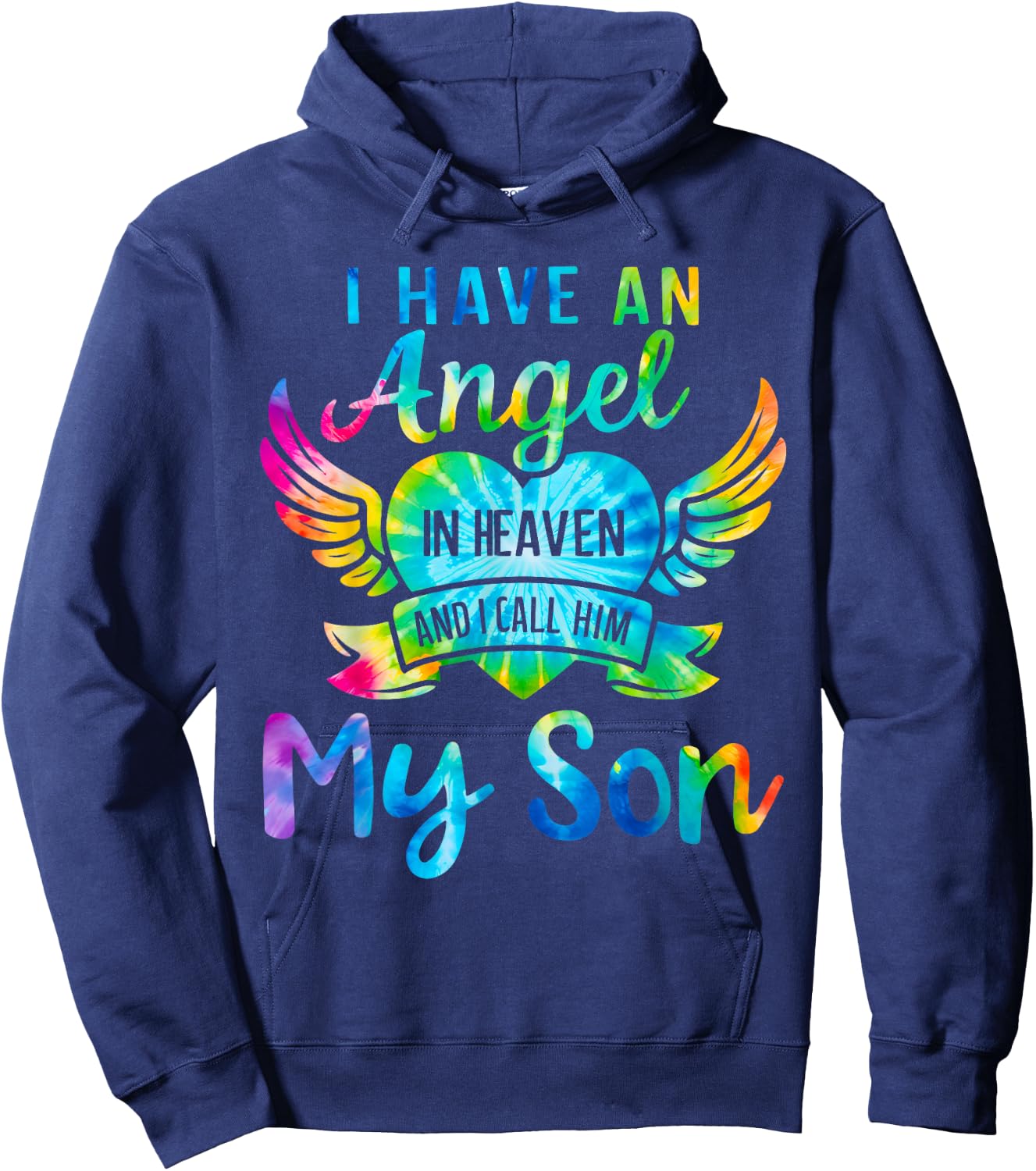 I Have an Angel in Heaven And I Call Him My Son Loss Tie Dye Hoodie - Hoodie | Navy