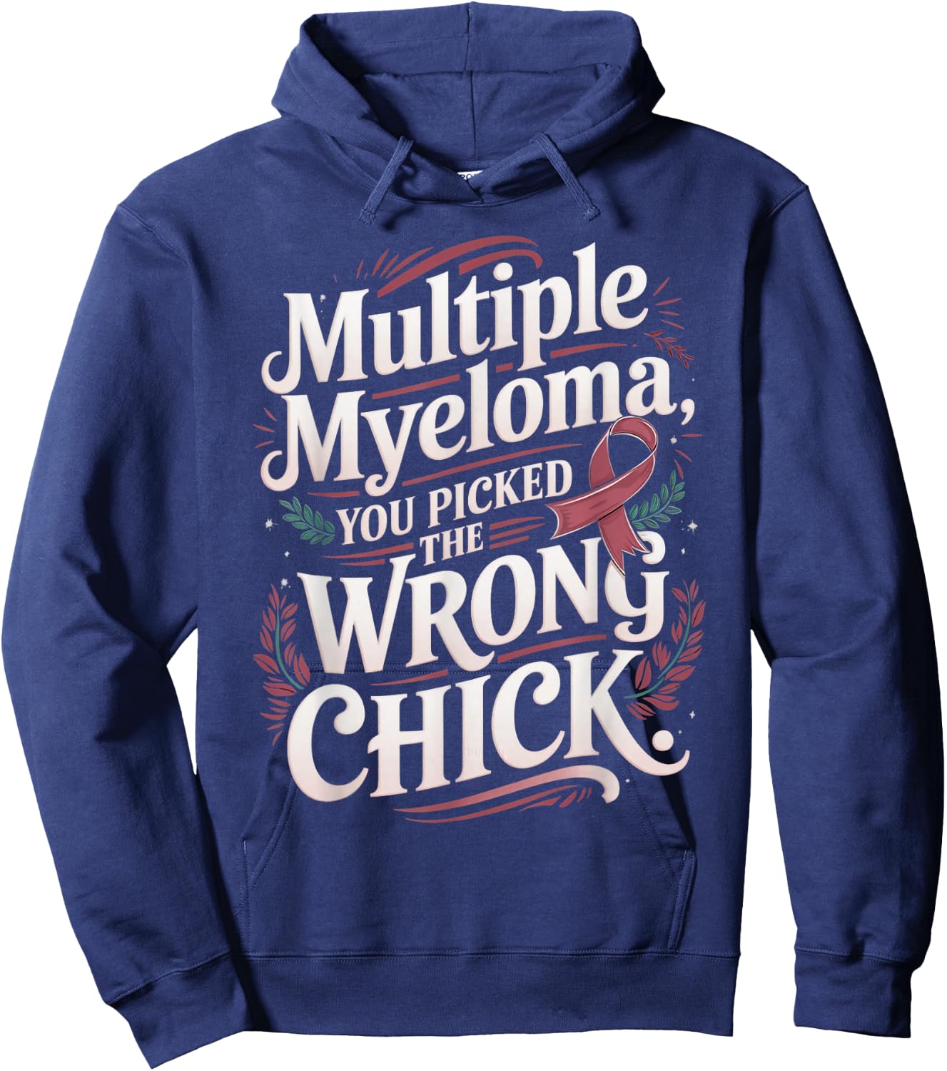 Cancer Awareness Picked A Wrong Chick Multiple Myeloma Hoodie - Hoodie | Navy
