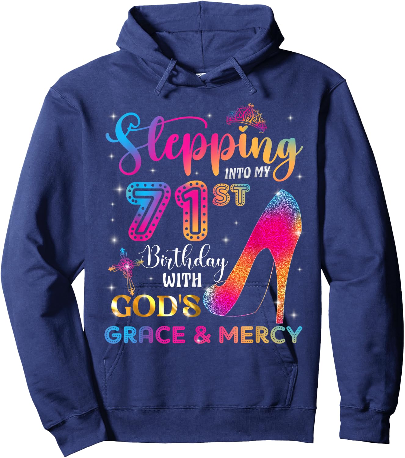 Stepping into my 71st birthday with God's grace & Mercy Girl Hoodie - Hoodie | Navy
