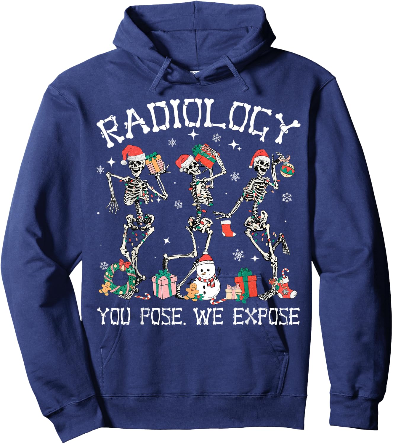 Dancing Skeleton Radiology You Pose We Expose Christmas Xmas Hoodie - Hoodie | Navy