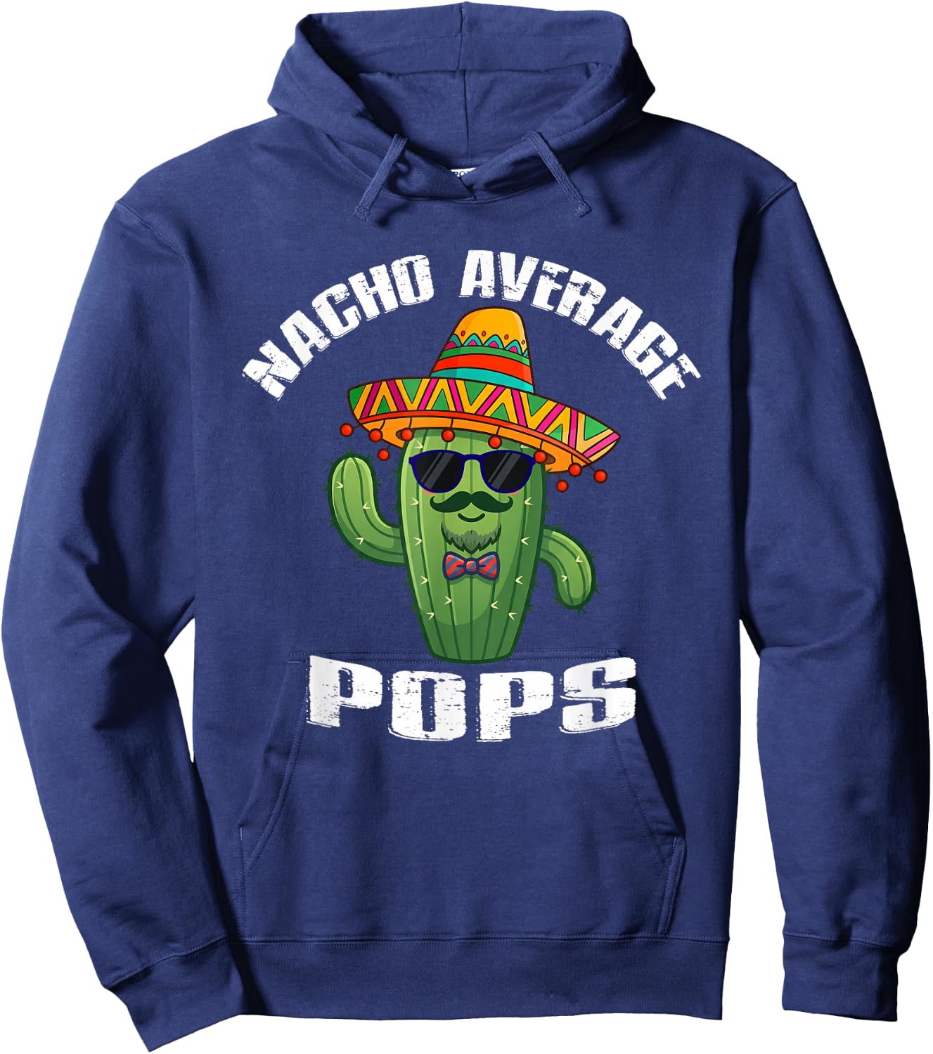 Nacho Average Pops Funny Mexican Vintage Cinco De Mayo Hoodie - Hoodie | Navy