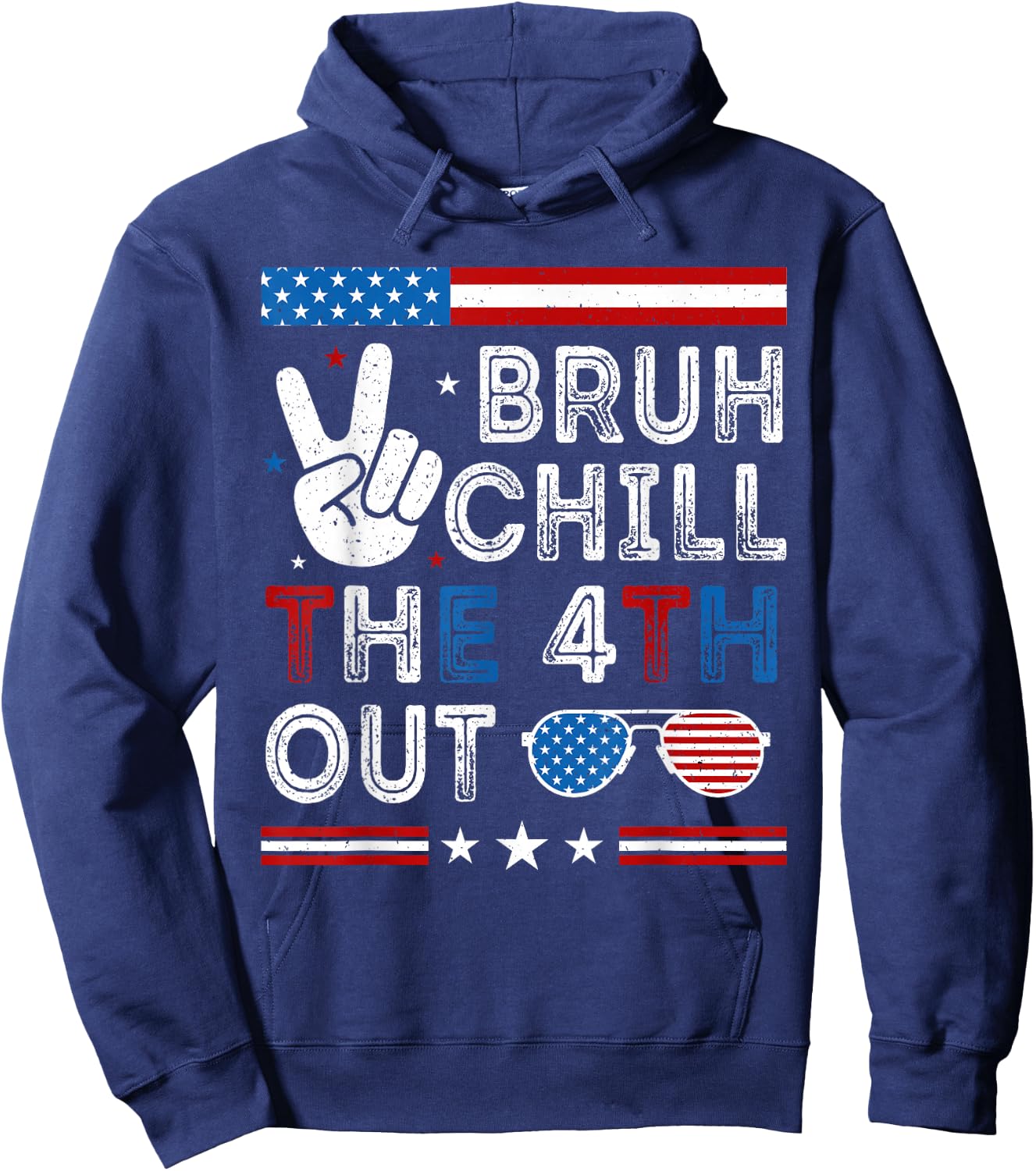 Funny Bruh Chill Fourth Out 4th July Patriotic Men Women Kid Hoodie - Hoodie | Navy