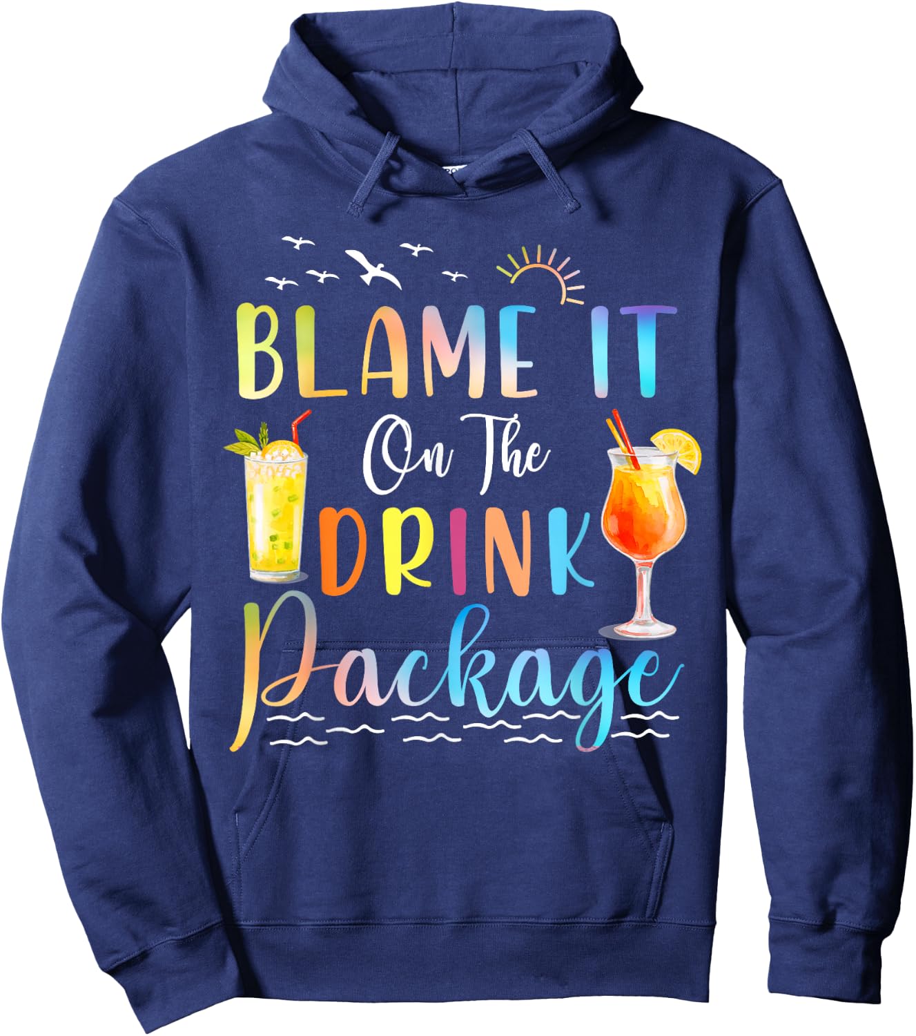 Funny Cruise Blame It On The Drink Package Family Cruising Hoodie - Hoodie | Navy