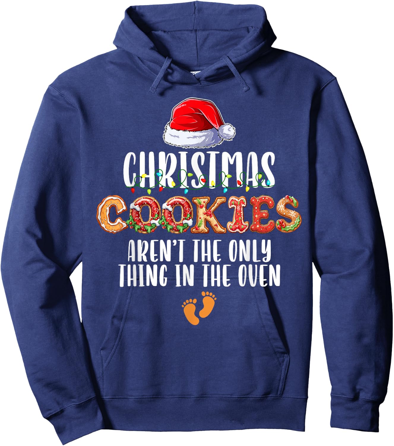 Christmas Cookies Aren't The Only Thing In The Oven Pajamas Hoodie - Hoodie | Navy