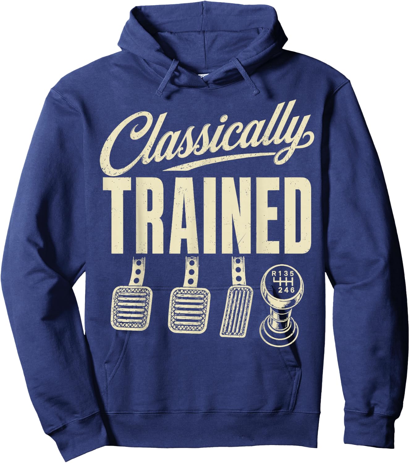 Manual Transmission Car Pedals Driving Classically Trained Hoodie - Hoodie | Navy