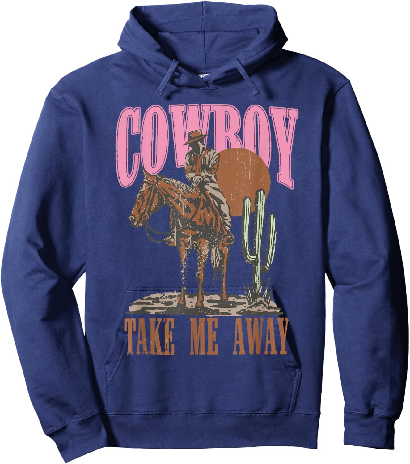 Vintage Western Life Rodeo Country Cowboy Take Me Away Hoodie - Hoodie | Navy