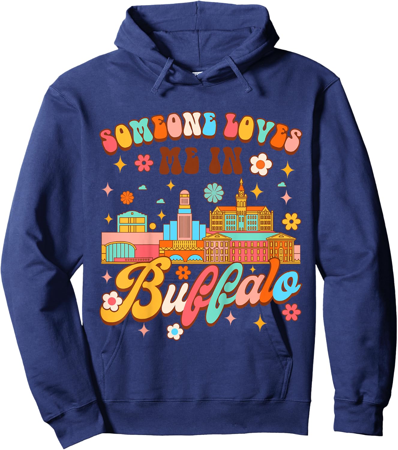 Kids Made In Buffalo Baby Shower Someone In Buffalo Loves Me Hoodie - Hoodie | Navy
