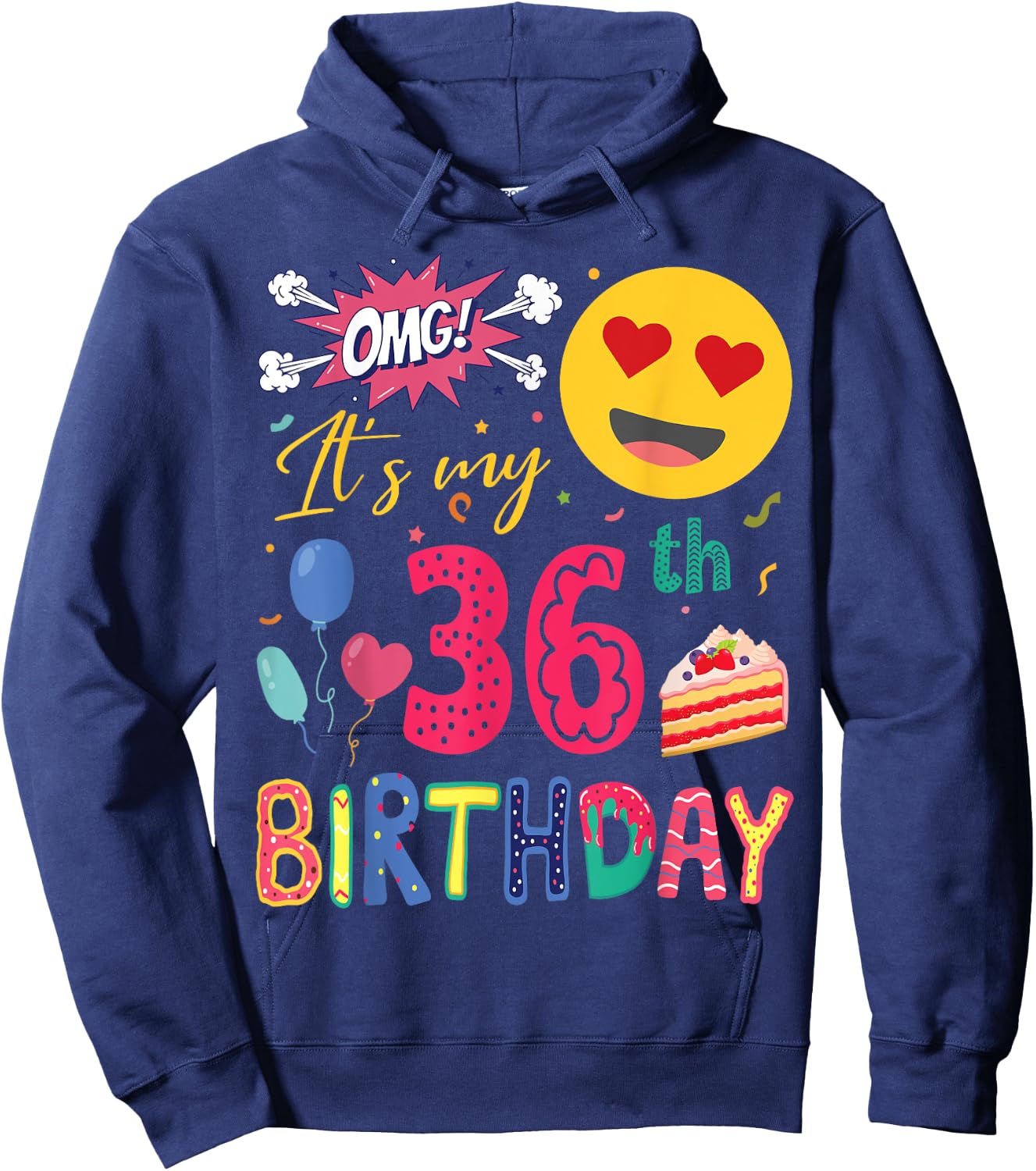 Lovely Emotion Face Balloons Cake OMG It's My 36th Birthday Hoodie - Hoodie | Navy