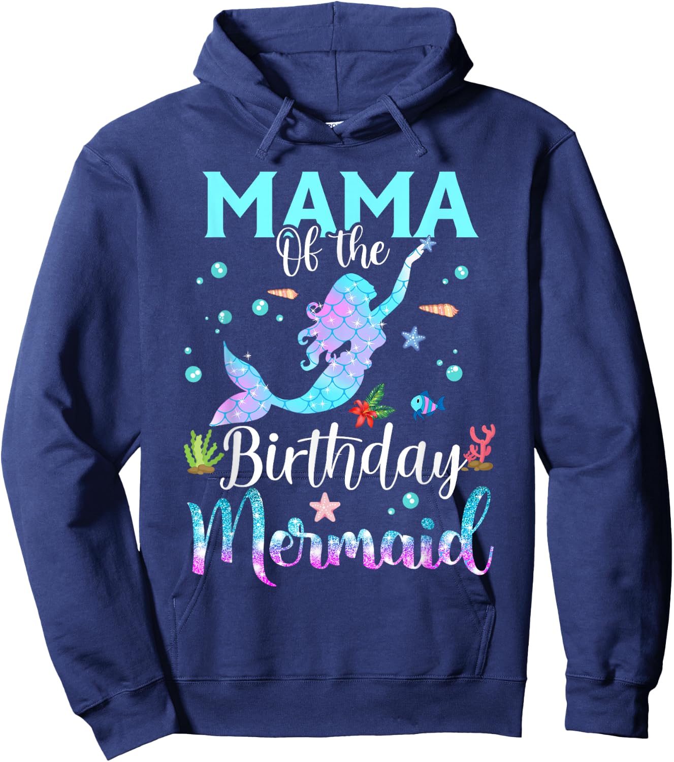 Mama of The Birthday Mermaid Funny Matching Family Party Hoodie - Hoodie | Navy